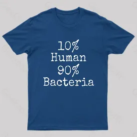 10% Human 90% Bacteria Nerd T-Shirt