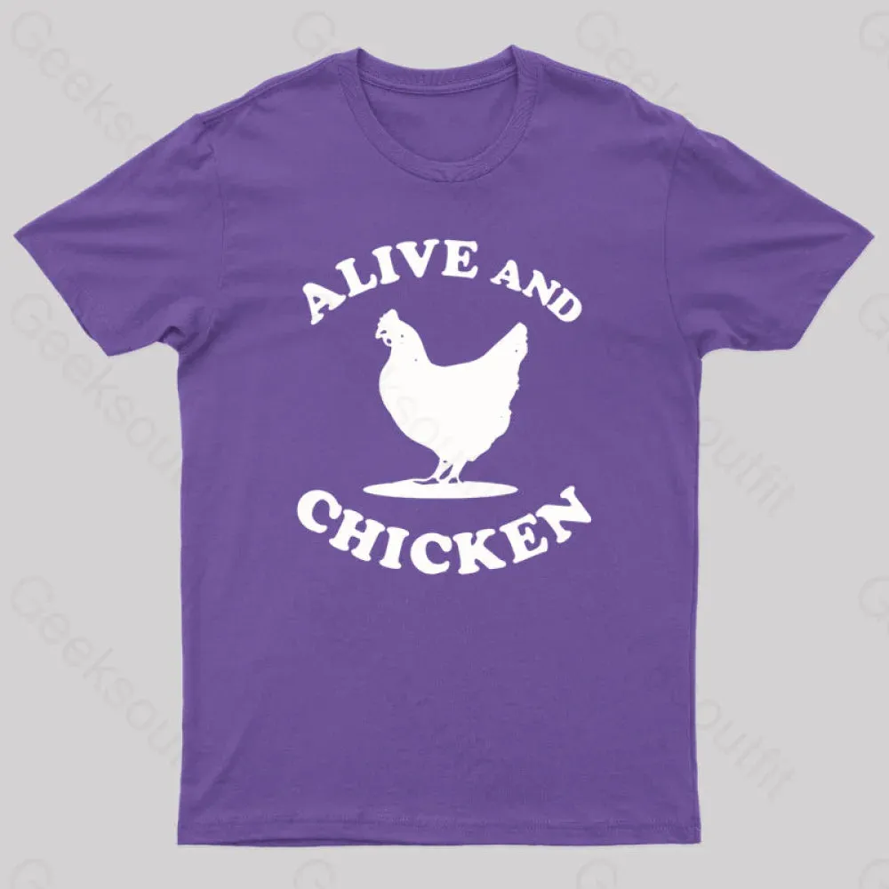 Alive and Chicken Geek T-Shirt