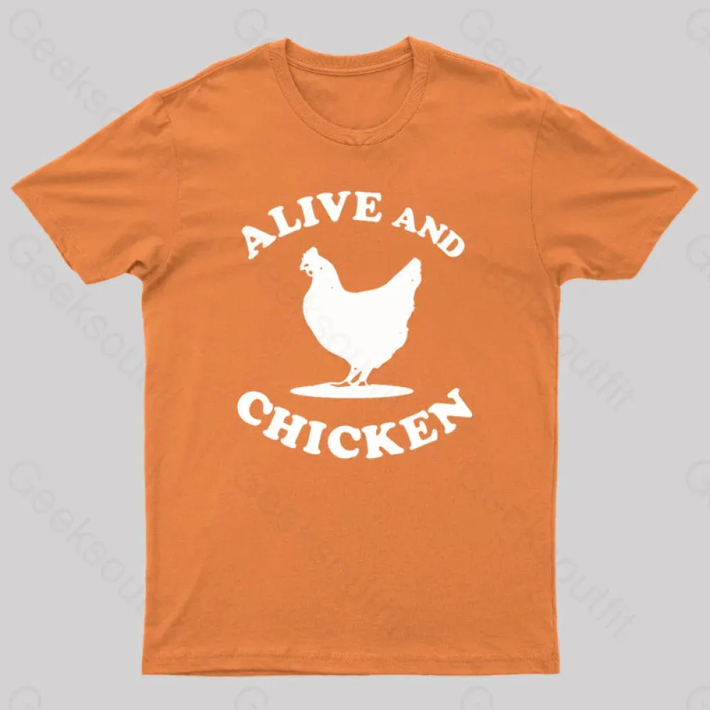 Alive and Chicken Geek T-Shirt