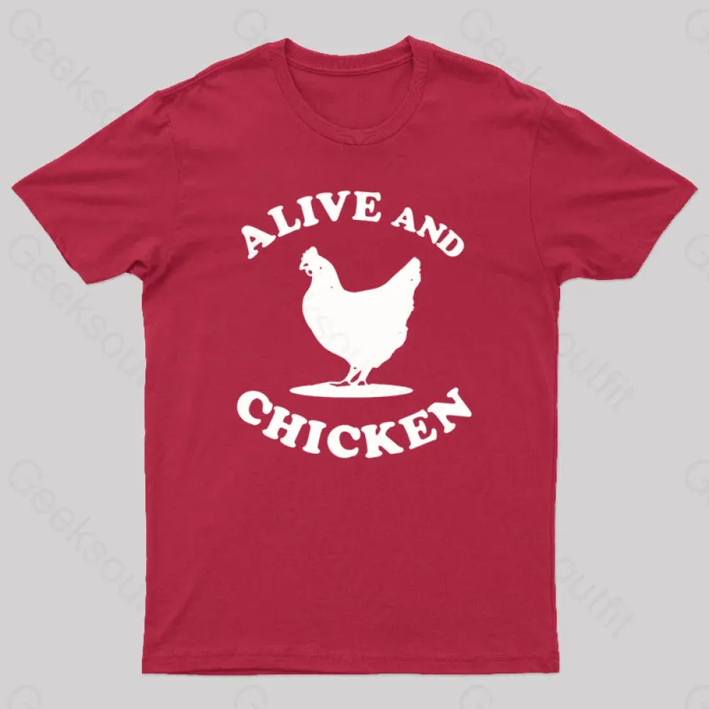 Alive and Chicken Geek T-Shirt